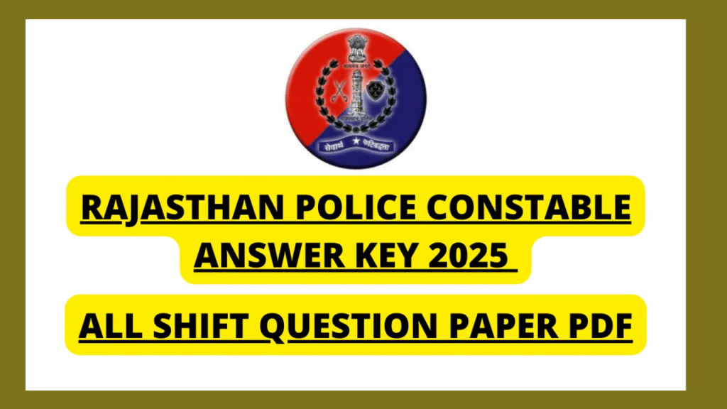 Rajasthan Police Constable Answer Key 2025,Rajasthan Police Constable Answer Key 14 September 2025 Question Paper PDF,