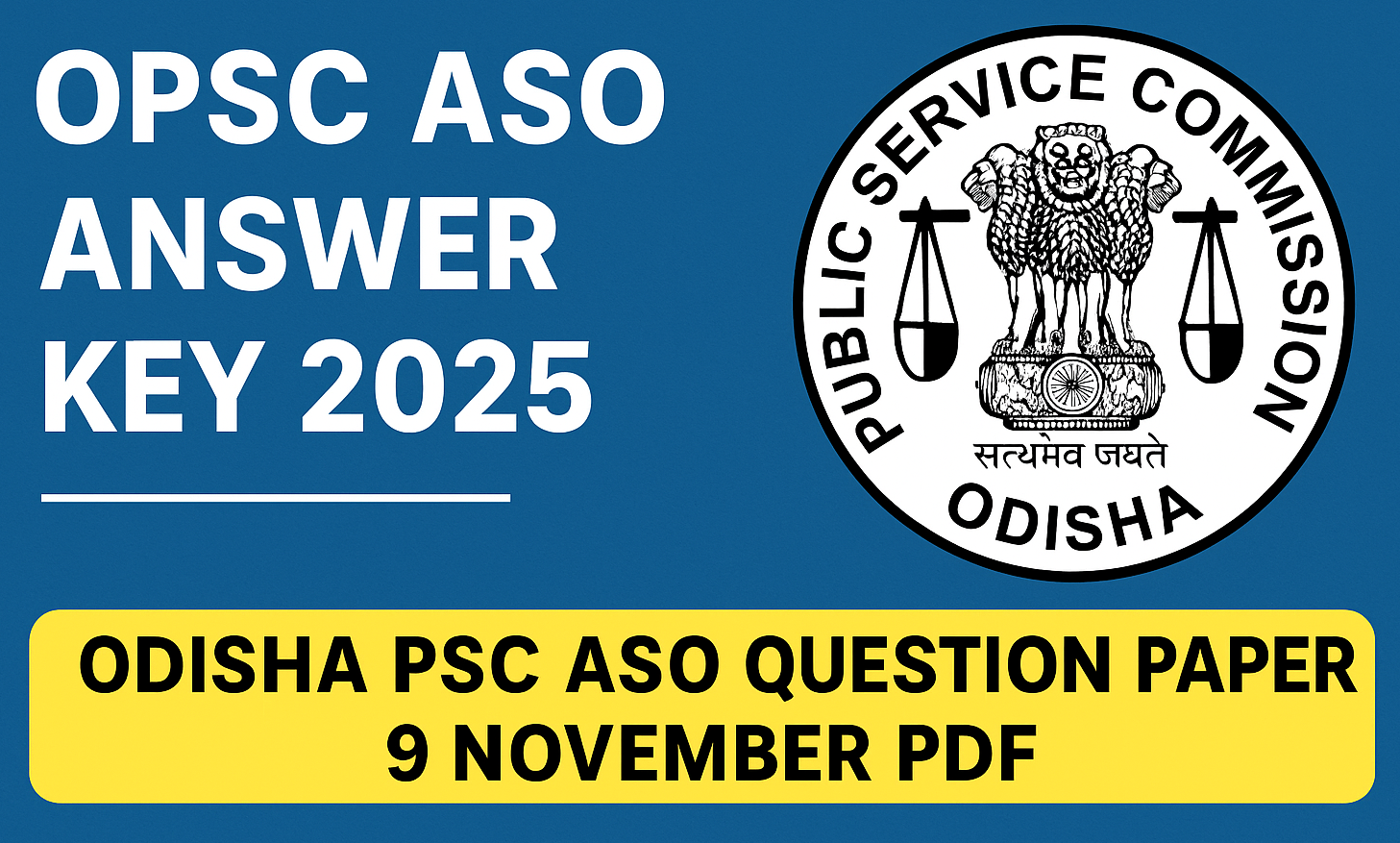 Odisha PSC ASO Answer Key 2025 PDF, OPSC ASO Question Paper 2025, OPSC ASO Question Paper 9 November 2025, OPSC ASO 2025 Answer Key Download, Odisha ASO Exam Answer Key 2025,